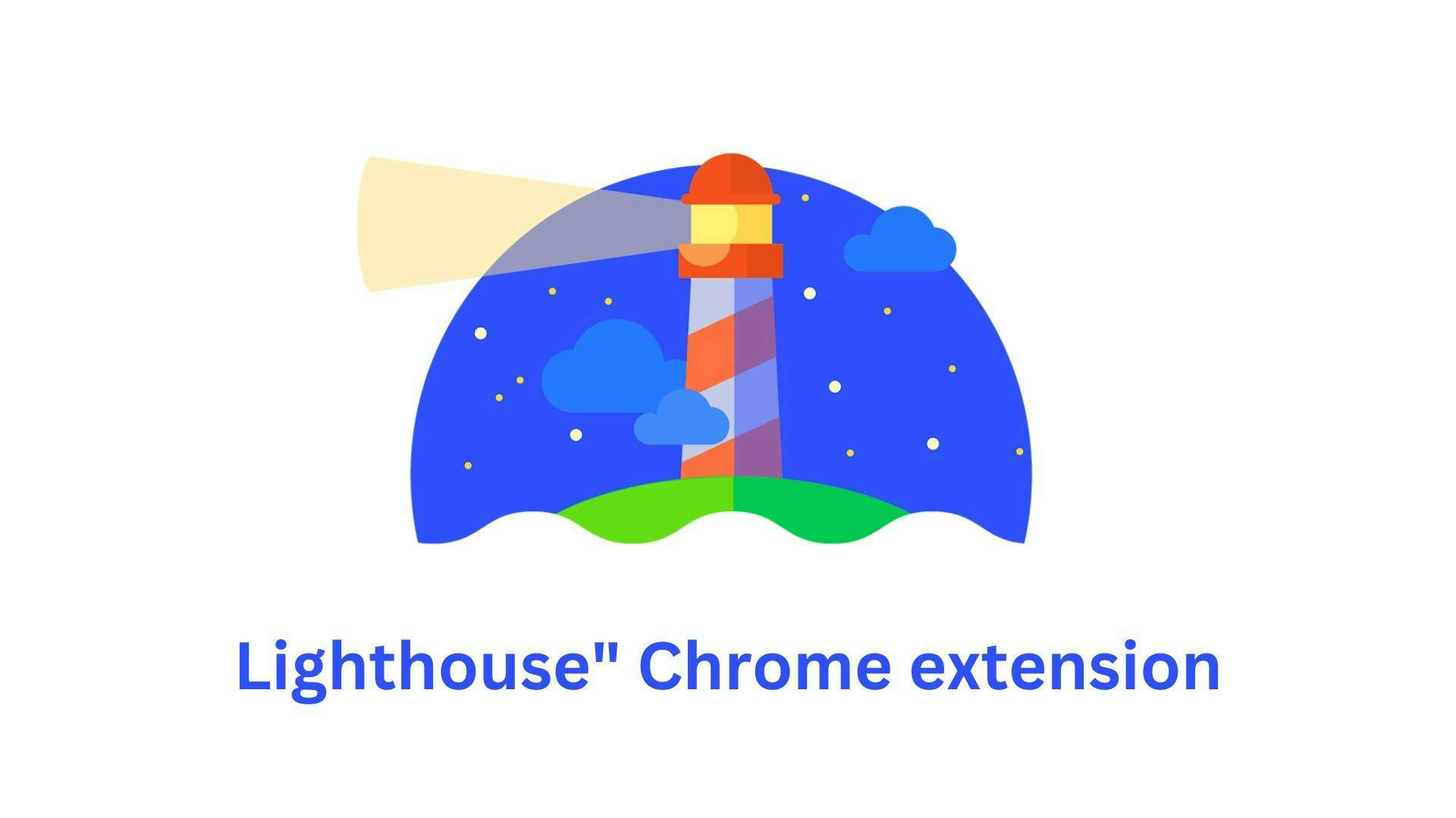Lighthouse Chrome extension